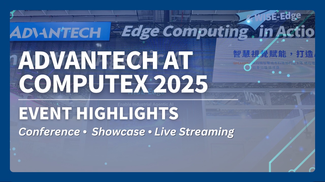 Advantech at COMPUTEX 2025 Highlights